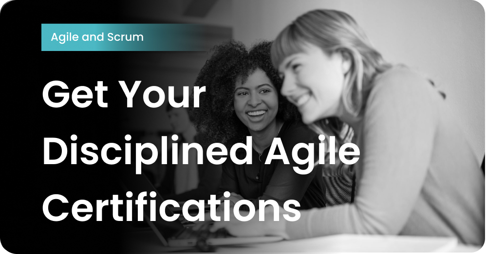 Get Your Disciplined Agile Certifications